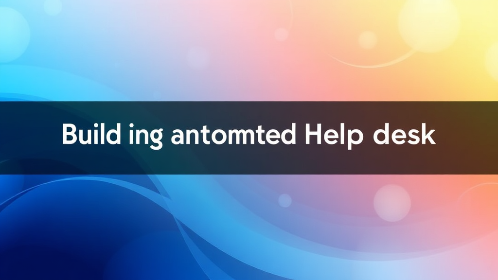 Automating Your Help Desk A St